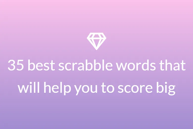 35 best scrabble words that will help you to score big